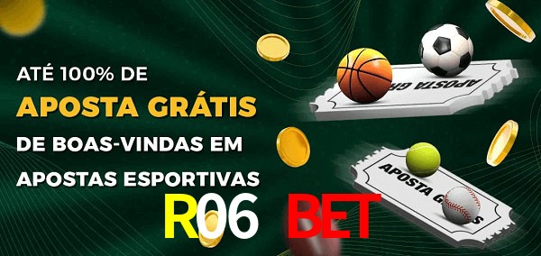R06 Bet Ate 100% de Aposta Gratis